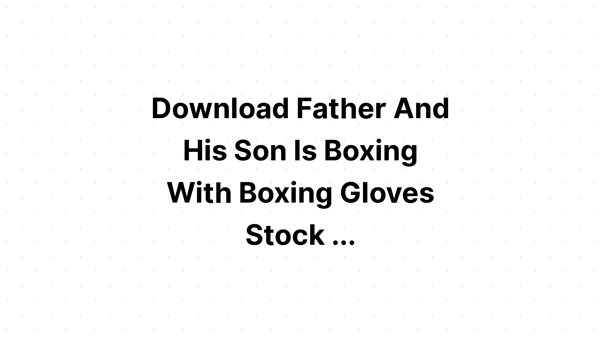 Download Boxer Dad Svg SVG File